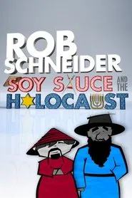 Rob Schneider: Soy Sauce and the Holocaust movie poster