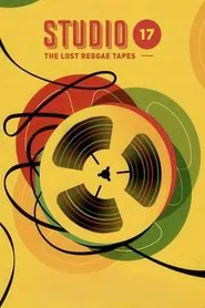 Studio 17: The Lost Reggae Tapes movie poster