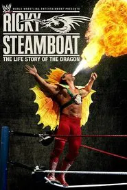 Ricky Steamboat: The Life Story of the Dragon movie poster