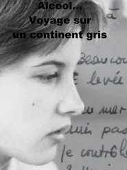 Poster do filme Alcool... Voyage sur un continent gris