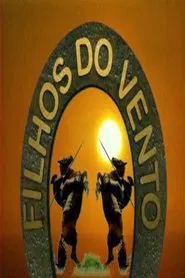 Filhos do Vento tv show poster