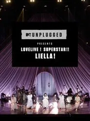 MTV Unplugged Presents: Love Live! Superstar!! Liella! movie poster