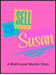 Poster do filme Sell With Susan: A Multi-Level Murder Story