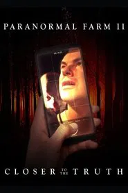 Paranormal Farm 2 - Closer to The Truth movie poster