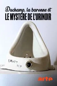 Poster do filme Duchamp, la baronne et le mystère de l'urinoir