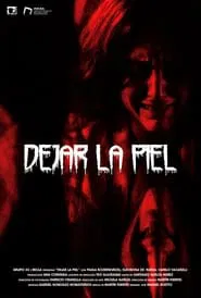 Dejar la piel movie poster