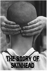 Poster do filme The Story of Skinhead