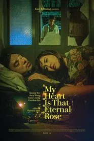 My Heart Is That Eternal Rose movie poster