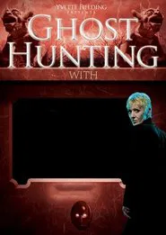 Ghost Hunting With... tv show poster
