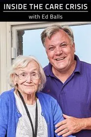 Poster da série Inside the Care Crisis with Ed Balls