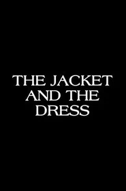 The Jacket & The Dress movie poster