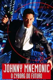 Poster do filme Johnny Mnemonic, o Cyborg do Futuro