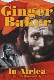 Ginger Baker: In Africa movie poster