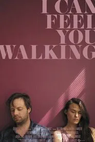 I Can Feel You Walking movie poster