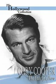 Gary Cooper: The Face of a Hero movie poster
