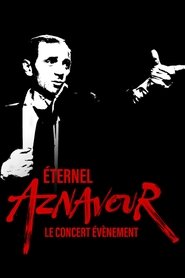 Éternel Aznavour : le concert événement movie poster
