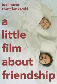 A Little Film About Friendship movie poster