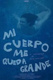 Mi cuerpo me queda grande movie poster