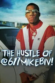 The Hustle of @617MikeBiv movie poster