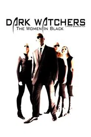 Dark Watchers: The Women in Black movie poster