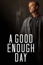A Good Enough Day movie poster