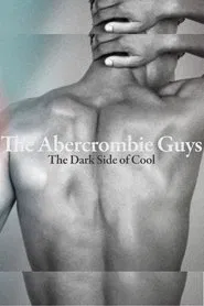 The Abercrombie Guys: The Dark Side of Cool movie poster