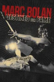 Marc Bolan: Destined For Fame movie poster