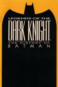 Legends of the Dark Knight: The History of Batman movie poster