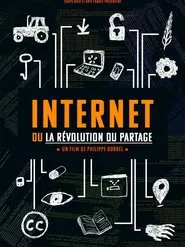 Internet ou la révolution du partage movie poster