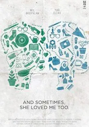 And Sometimes, She Loved Me Too movie poster