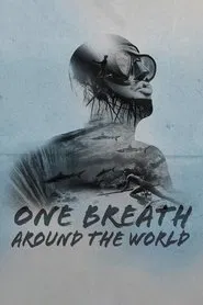 One Breath Around The World movie poster