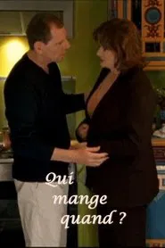 Qui mange quand ? movie poster