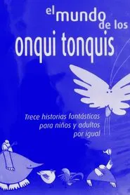 Poster do filme El mundo de los Onqui Tonqui