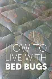 How to Live with Bed Bugs movie poster