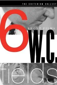 W.C. Fields: 6 Short Films movie poster