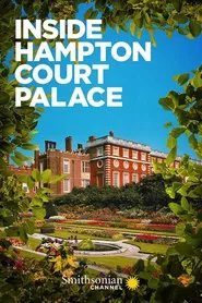 Inside Hampton Court Palace tv show poster