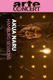 Akua Naru @ Hamburg Sessions movie poster