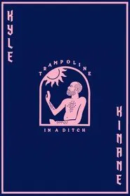 Kyle Kinane: Trampoline In A Ditch movie poster