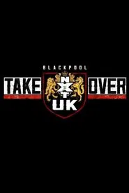 NXT UK TakeOver: Blackpool movie poster