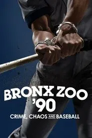 Bronx Zoo '90: Crime, Chaos and Baseball tv show poster