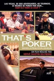 That's Poker - Dans la peau d'un joueur movie poster