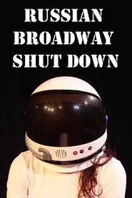 Russian Broadway Shut Down movie poster