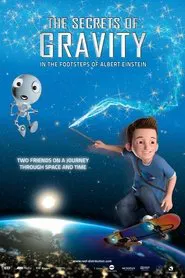 The Secrets of Gravity: In the Footsteps of Albert Einstein movie poster