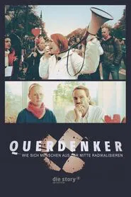 Querdenker - Wie sich Menschen aus der Mitte radikalisieren movie poster