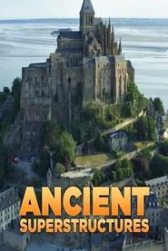 Ancient Superstructures tv show poster