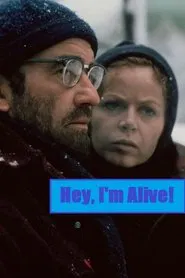 Hey, I'm Alive movie poster