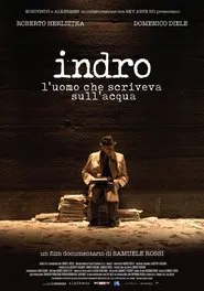 Indro - L'uomo che scriveva sull'acqua movie poster