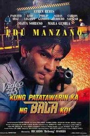 Kung Patatawarin Ka Ng Bala Ko movie poster