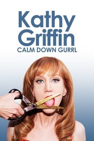 Kathy Griffin: Calm Down Gurrl movie poster