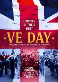 VE Day: Forever in their Debt movie poster